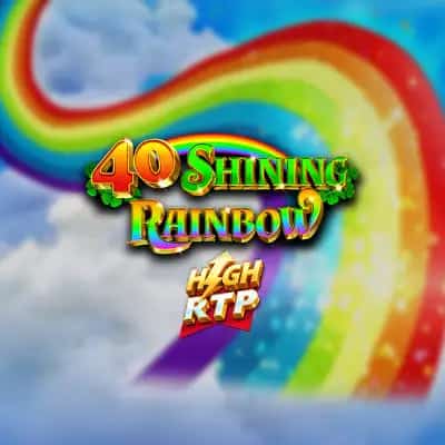 40 Shining Rainbow High RTP