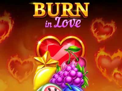 Burn in Love