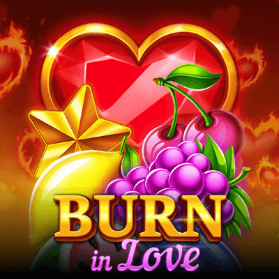Burn in Love