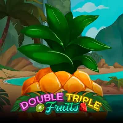 Double Triple Fruits