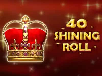40 Shining Roll