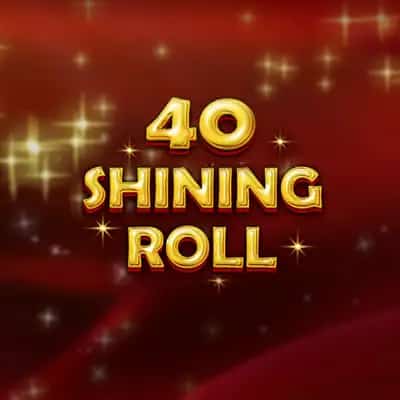 40 Shining Roll
