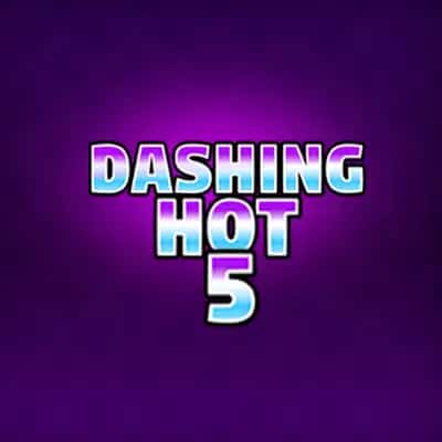Dashing Hot 5