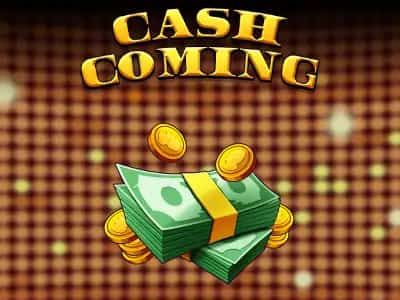 Cash Coming