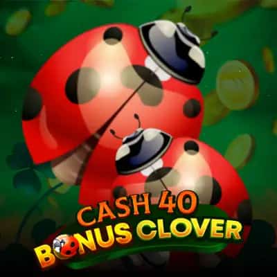 Cash 40 Bonus Clover