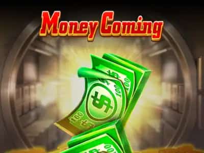 Money Coming