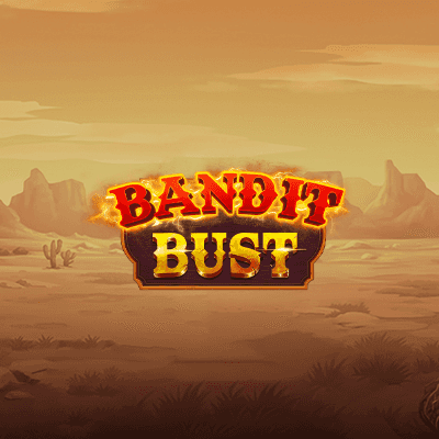 Bandit Bust