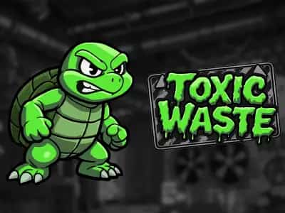 Toxic Waste