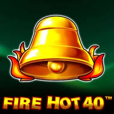 Fire Hot 40