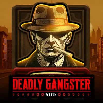 Deadly Gangster Style