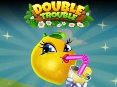 Double Trouble