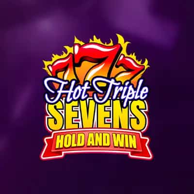 Hot Triple Sevens Hold & Win
