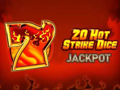 20 Hot Strike Dice Jackpot