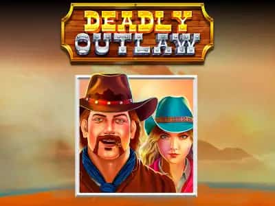 Deadly Outlaw