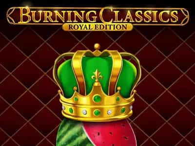 Burning Classics Royal Edition