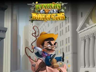 Bankers Gone Bonkers