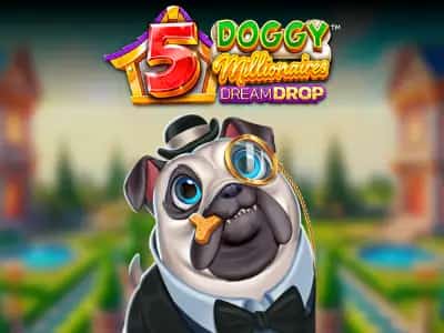 5 Doggy Millionaires Dream Drop