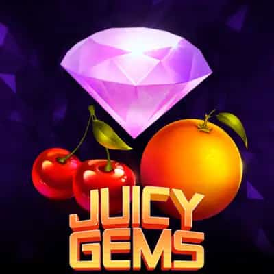 Juicy Gems