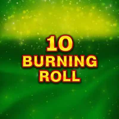 10 Burning Roll