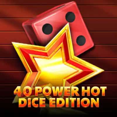 40 Power Hot Dice
