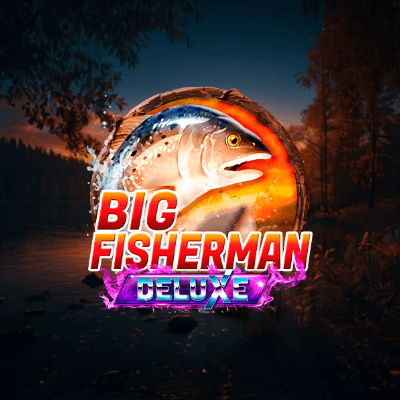 Big Fisherman Deluxe
