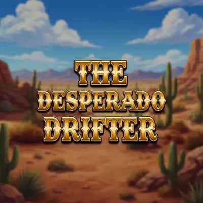 The Desperado Drifter - Hold & Hit 3x3
