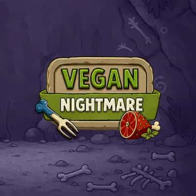 Vegan Nightmare