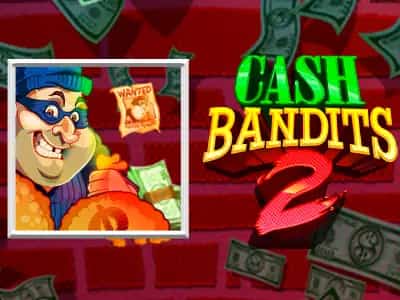 Cash Bandits 2
