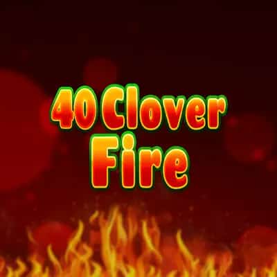 40 Clover Fire