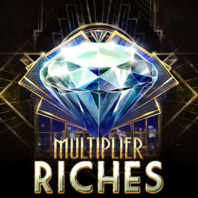 Multiplier Riches