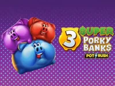 3 Super Porky Banks