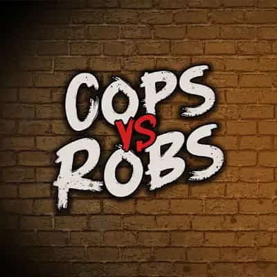 Cops vs Robs