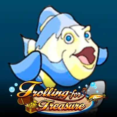 Trolling for Treasure