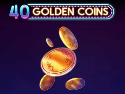40 Golden Coins