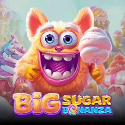 Big Sugar Bonanza