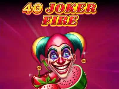 40 Joker Fire