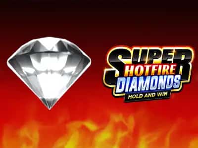 Super Hotfire Diamonds Hold and Win