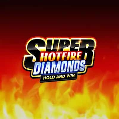 Super Hotfire Diamonds Hold and Win