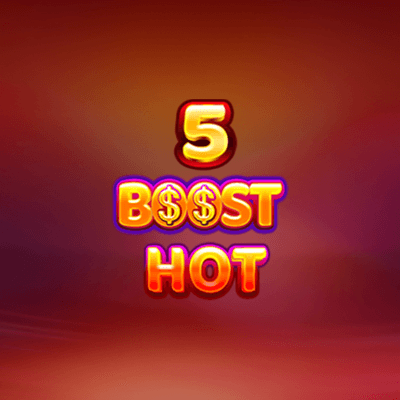 5 Boost Hot