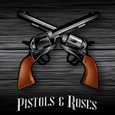 Pistols & Roses